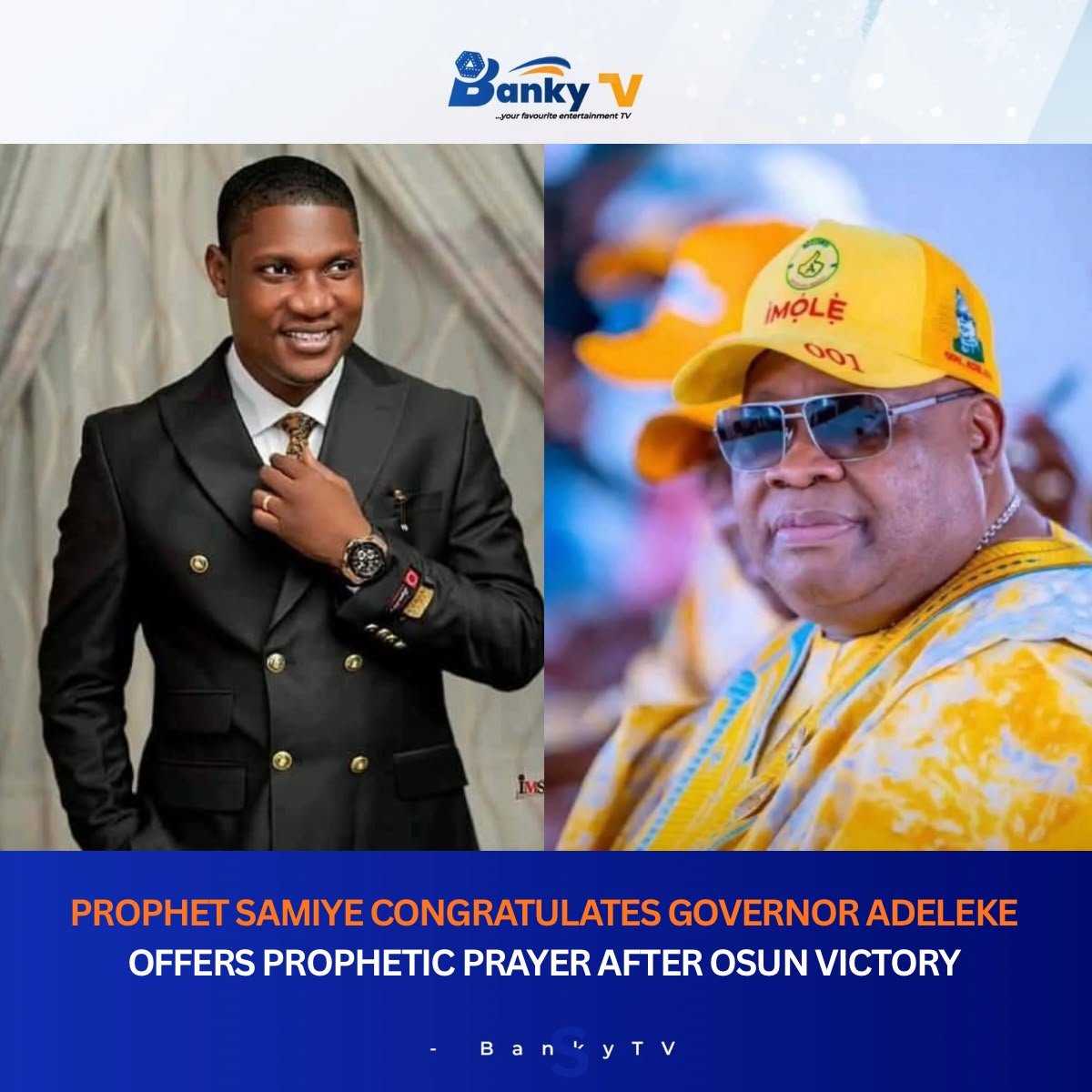Prophet Samiye Congratulates Governor Adeleke